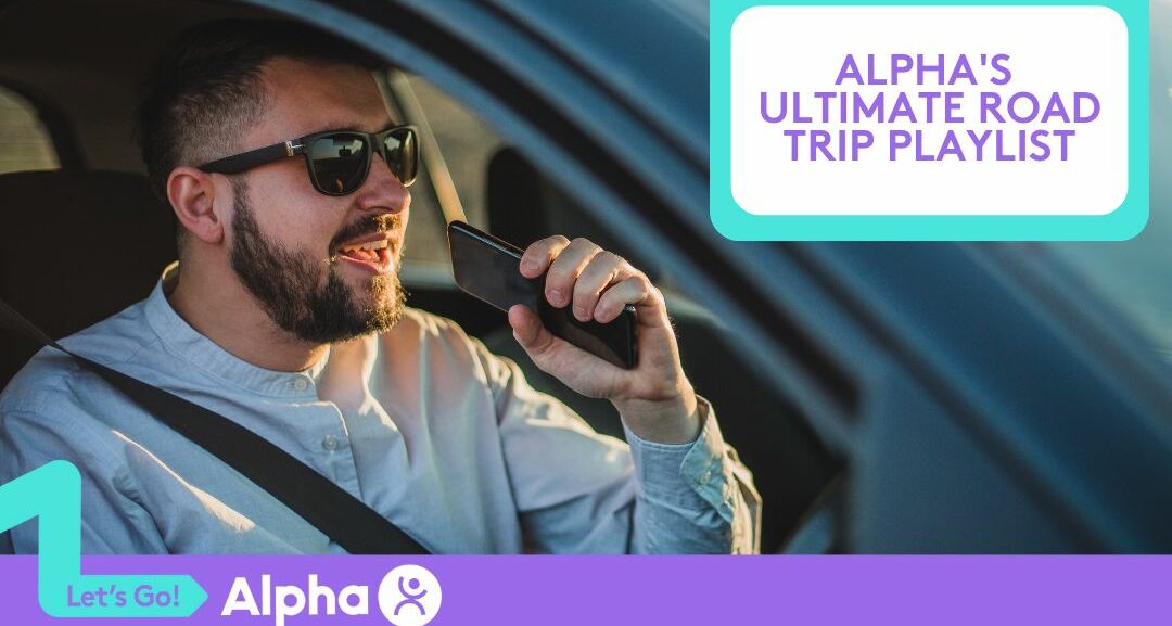 Alpha's Ultimate Road Trip Playlist - Blog