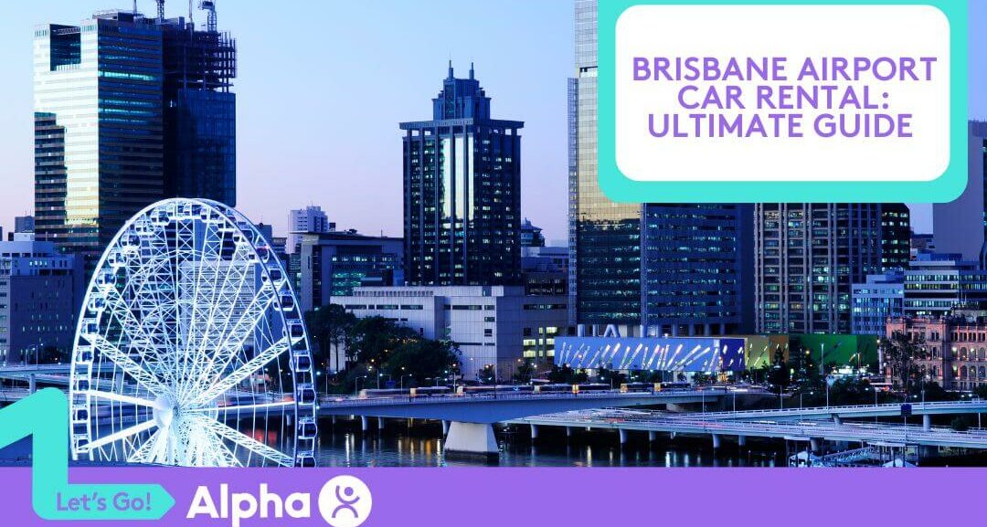 Brisbane Airport Car Rental Ultimate Guide - Blog