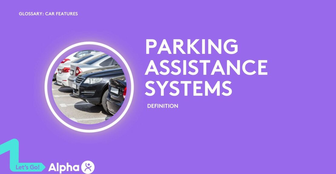 Parking Assistance Systems - Definition - glossary - page