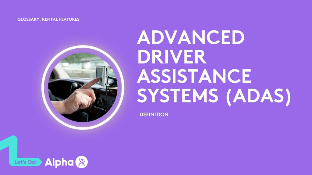 Advanced Driver Assistance Systems (ADAS): Your Driving Copilot