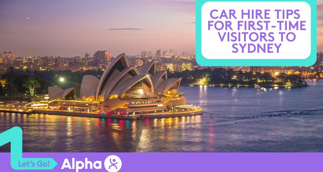 Car Hire Tips for First-Time Visitors to Sydney - blog