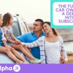 The Future of Car Ownership A Deep Dive into Car Subscriptions - Blog