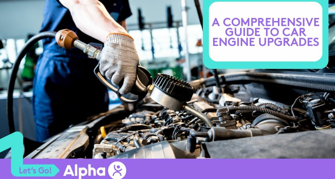 A Comprehensive Guide to Engine Upgrades - Blog