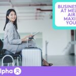 Business Travel at Melbourne Airport Maximising Your Time - Blog