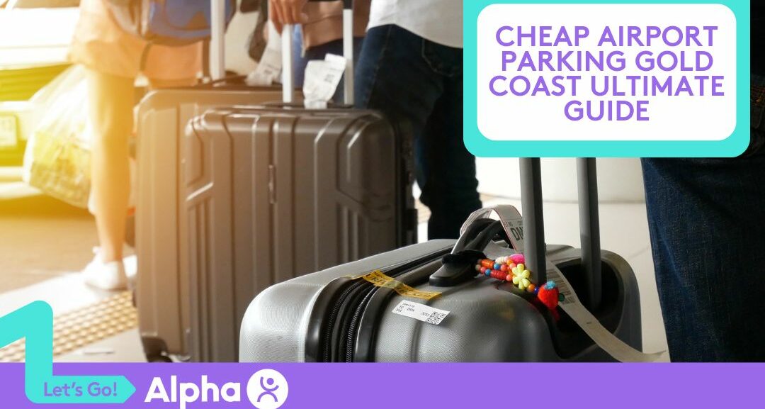 Cheap Airport Parking Gold Coast Your Guide to Affordable Parking - Blog