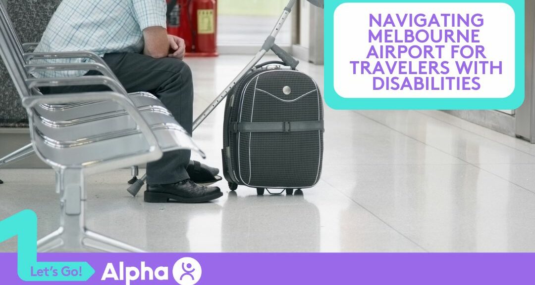 Navigating Melbourne Airport A Guide for Travelers with Disabilities - Blog