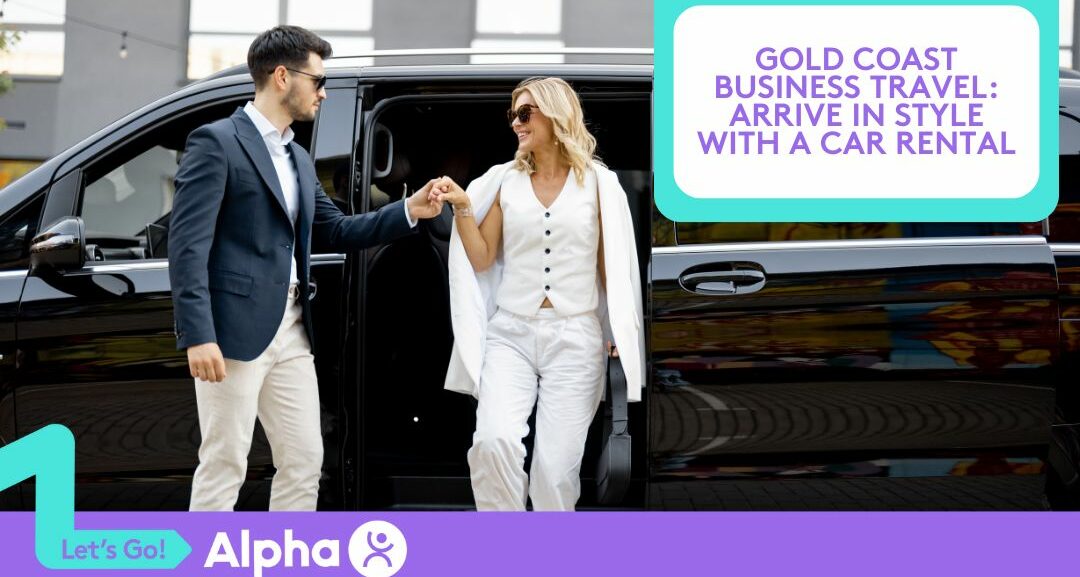 Gold Coast Business Travel Arrive in Style with a Car Rental - Blog