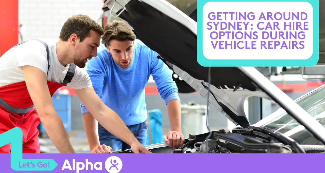 Getting Around Sydney Car Hire Options During Vehicle Repairs - Blog